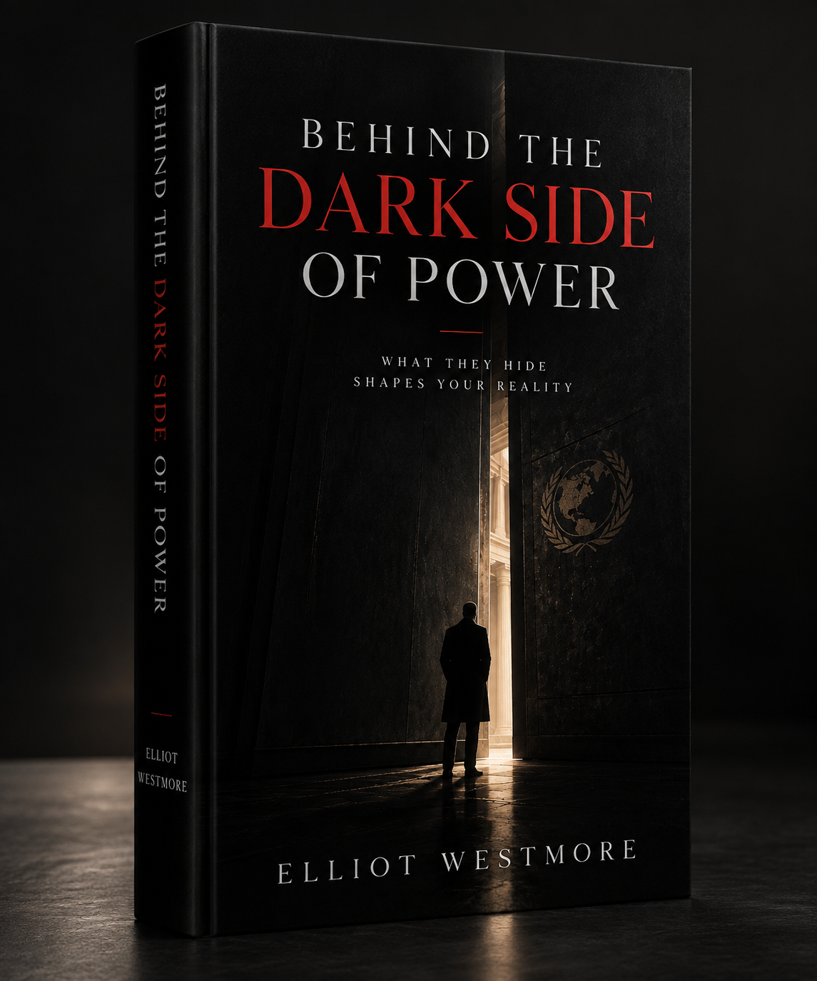 Behind the Dark Side of Power by Elliot Westmore